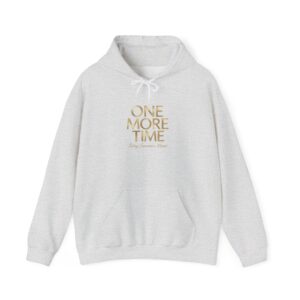 One More Time Hoodie — Minimal Gold Script Pullover