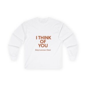I Think Of You Long Sleeve Tee — 'I Think Of You' Betsy Lawrence Music Graphic Shirt